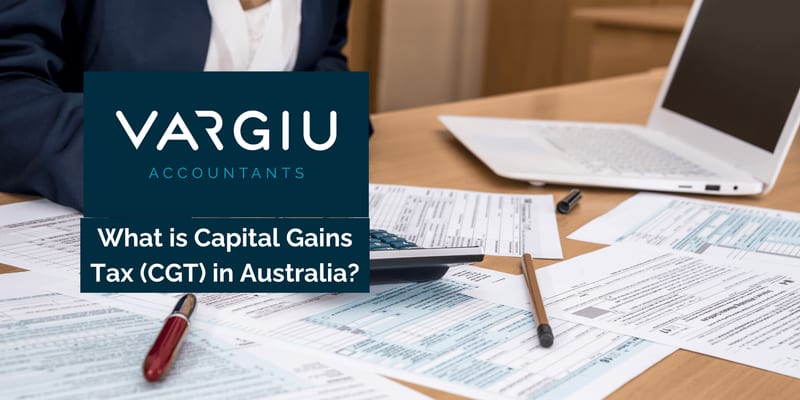 What is Capital Gains Tax (CGT) in Australia?
